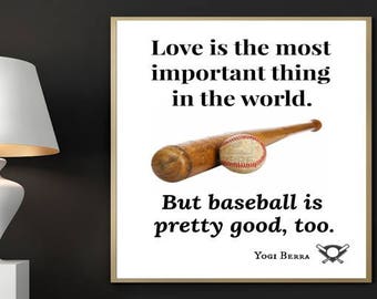 Baseball Print, Yogi Berra, Love is the most important thing in the world, Yankees, Baseball Art, Baseball poster, Sports print, Sports art