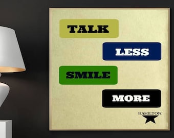 Impresiones digitales de Hamilton, Habla menos, sonríe más, Musical de Hamilton, Cartel de Hamilton, Letras de Hamilton, Arte de Hamilton, Broadway, Arte imprimible