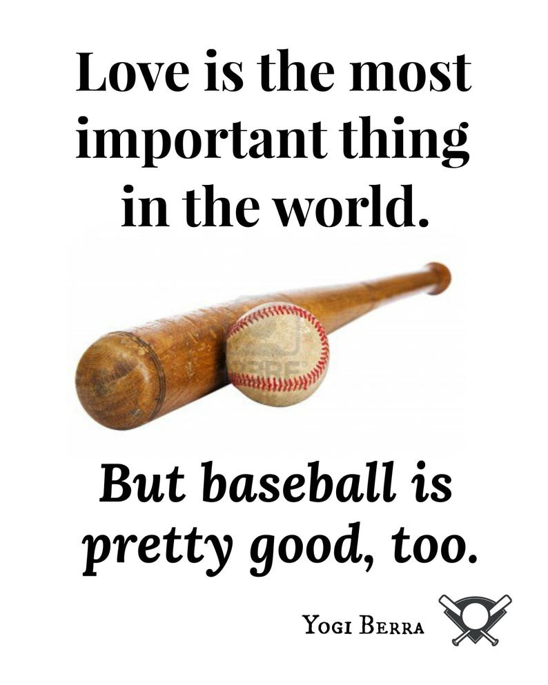 Baseball Print, Yogi Berra, Love is the Most Important Thing in the