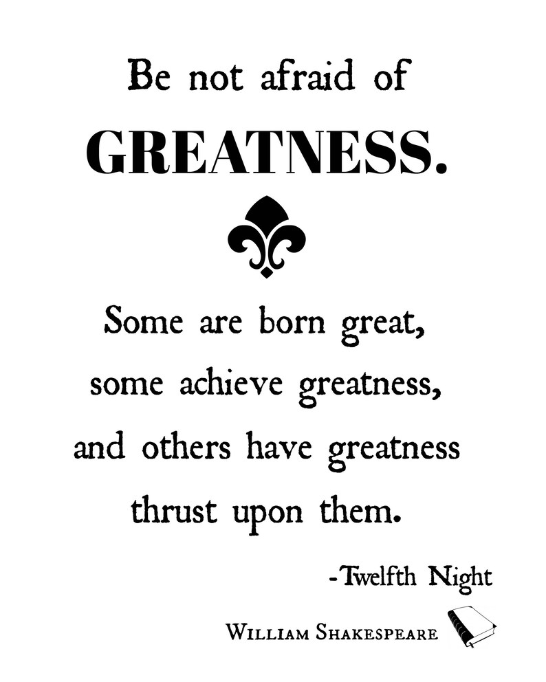 William Shakespeare Prints, Be Not Afraid of Greatness, Love All, Do Wrong to None, If Music Be the Food Of Love, Fault is not in the Stars image 2