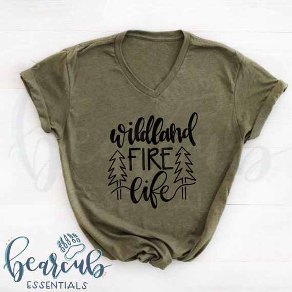 Handlettered Wildland Fire Life V Neck Tee Shirt Etsy
