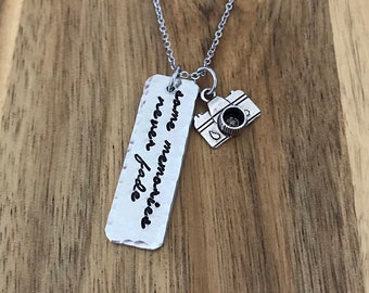 Camera Necklace Photography Jewelry Photographer Gift Some Memories Never Fade Quote Hammered Hand Stamped Custom Cursive