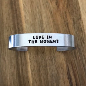 Live In The Moment Silver Cuff Bracelet Jewelry Inspirational Quote Hand Stamped image 1