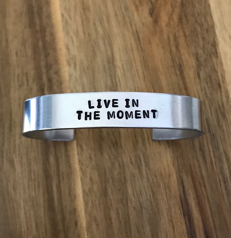 Live In The Moment Silver Cuff Bracelet Jewelry Inspirational Quote Hand Stamped image 1