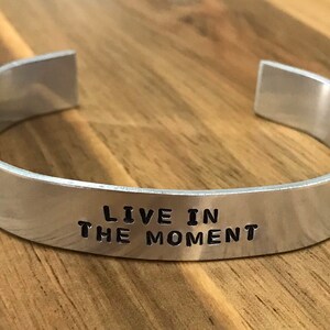 Live In The Moment Silver Cuff Bracelet Jewelry Inspirational Quote Hand Stamped image 3