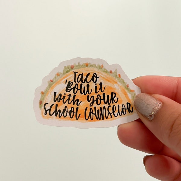 Taco Bout It With Your Counselor Sticker, Counselor Gifts, Counselor Stickers, Laptop Stickers, Stocking Stuffers, Gifts Under 10