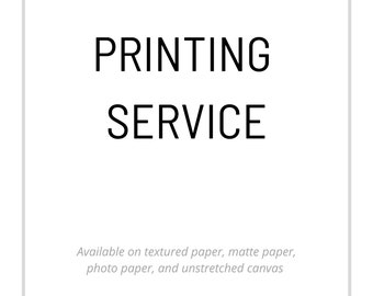 Printing Service for Artist or Photographers, High Quality, Archival Prints, Matte Paper or Canvas, Fast Turnaround