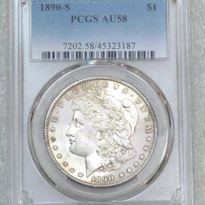 1890-S Morgan Silver Dollar PCGS certified and graded AU58 Original Bright coin with Nice Luster. New Holder #Z588A