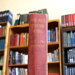 1911, Scarce, 1st Canadian Edition, The Red Thumb Mark by R. Austin Freeman
