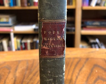 1827, First Edition, Authenticated Report of the Discussion which took place between The Rev. Richard T. P. Pope and Rev. Thomas Maguire