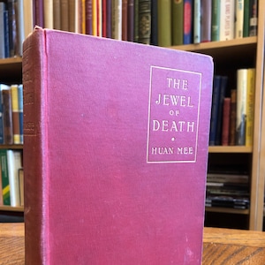 1902, First Edition of The Jewel of Death by Huan Mee