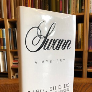1987, Rare, Signed, 1st Edition, Swann by Carol Shields