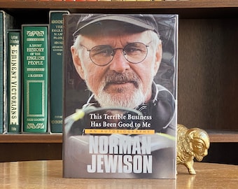 2004, Signed Edition of This Terrible Business Has Been Good to Me: An Autobiography by Norman Jewison