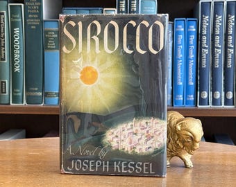 1947, First Printing of Sirocco by Joseph Kessel, Translated by Katherine Woods