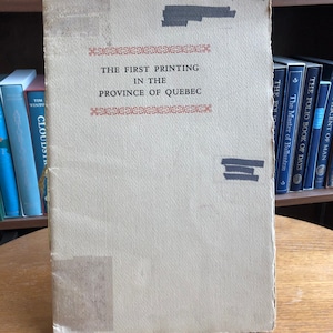 The First Printing in the Province of Quebec, Douglas C. McMurtrie, 1928