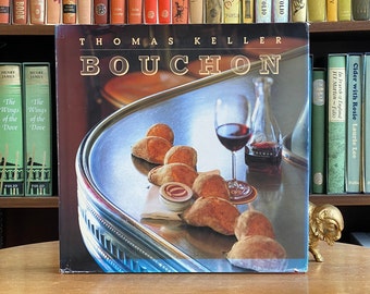 2004, Signed Edition of Bouchon by Thomas Keller and Jeffrey Cerciello