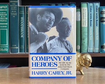 1994, Signed Edition of Company of Heroes: My Life as an Actor in the John Ford Stock Company by Harry Carey Jr