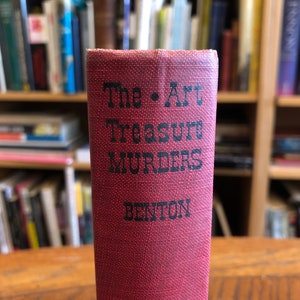 1940, 1st Edition, The Art Treasure Murders by John L. Benton