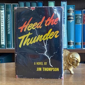 1946, First Edition of Heed the Thunder by Jim Thompson