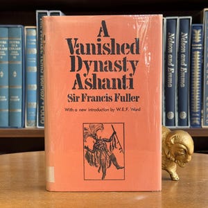 1968, Second Edition of A Vanished Dynasty Ashanti by Francis Fuller