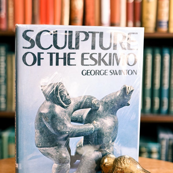 First Edition of Sculpture of the Eskimo by George Swinton, 1972