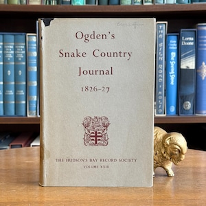 1961, Snake Country Journal de Peter Skene Ogden 1826-27 par K.G. Davies [éd.]