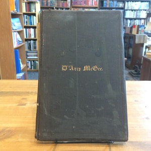 1868, Um breve esboço da vida do Exmo. Thomas D&#39;Arcy McGee, escrito por Fennings Taylor