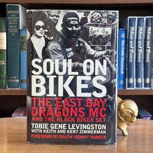 2003, Soul on Bikes: The East Bay Dragons MC and the Black Biker Set by Tobie Gene Levingston and Keith & Kent Zimmerman