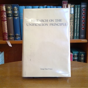 1981, First Edition, Research on the Unification Principle: Seminars of Korean Scholars on Unification Ideology