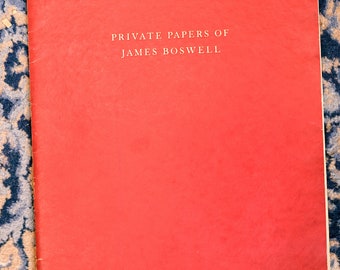 Private Papers of James Boswell / In the Isham Collection from Malahide Castle / Now First Printed by [James Boswell], 1928