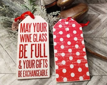 BOTTLE TAG: May Your Wine Glass Be Full and Your Gifts Be Exchangeable
