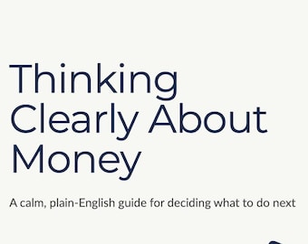 Thinking Clearly About Money A Calm Guide for Making Decisions When Money Feels Tight