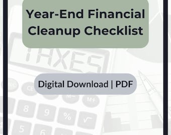 Year-End Financial Cleanup Checklist - Small Business & Self-Employed - Tax Season Prep - Printable PDF