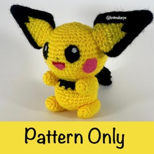 May include: A crocheted yellow Pikachu plush toy with black ears and tail. The toy has black eyes, a pink nose, and a pink tongue sticking out. The text "Pattern Only" is written in black letters on a yellow background.