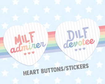 MILF and DILF Heart Buttons/Stickers