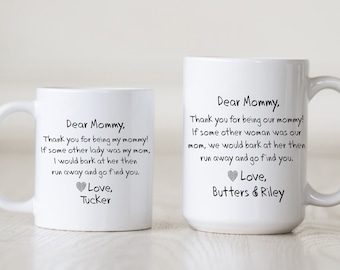 The Original Dog Mom Mug DEAR MOMMY Personalized Funny Mother/'s Day Gift Mug