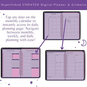 May include: A digital planner and grimoire in shades of purple and pink. The planner offers monthly, weekly, and daily views. Text on the image reads: "Hyperlinked UNDATED Digital Planner & Grimoire." The planner is designed for easy navigation.