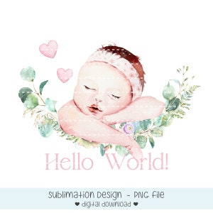 Willkommen Baby-Sublimationsdesign, Hello World-Grafik für Wärme auf Übertragung, Boho-Baby-Kinderzimmer, Kartenherstellungszubehör, PNG für Papercraft