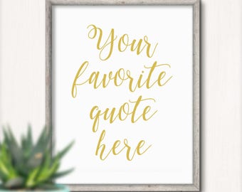 Custom Quote Print, Your Favorite Saying, Your Own Quote, Your Font Choice, Your Color Choice, Personalized Quote, Taylor made, Custom Built