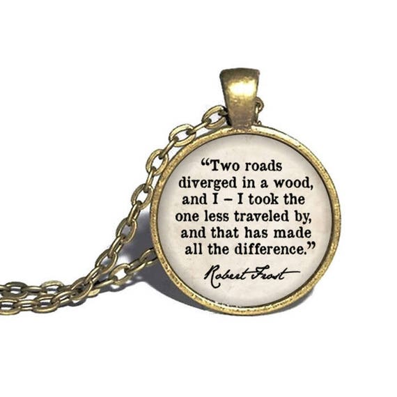 Robert Frost Zwei Straßen In Einem Holz Auseinander Und Ich Nahm Ein Weniger Gereist Frost Zitat Poesie Zitat Halskette Schmuck Ring