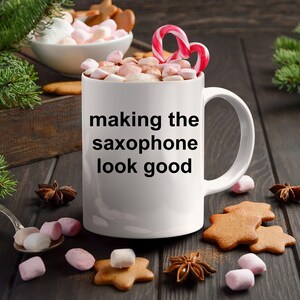 Saxophone Player Mug - Making the Saxophone Look Good
