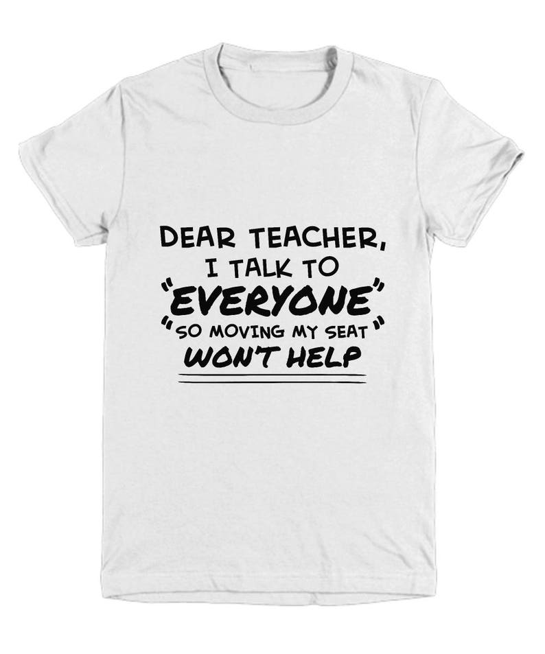 Funny School Youth T-shirt Dear Teacher I Talk to Everyone - Etsy