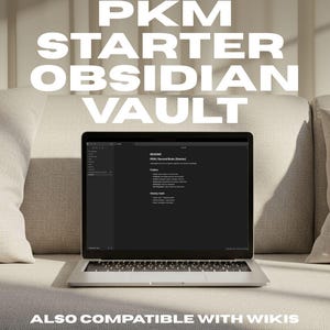 May include: A silver laptop displaying a dark screen with text, set against a neutral-toned sofa. The screen shows a document titled "README" and the words "PKM Starter Obsidian Vault" are displayed above the laptop. Text at the bottom reads "ALSO COMPATIBLE WITH WIKIS".
