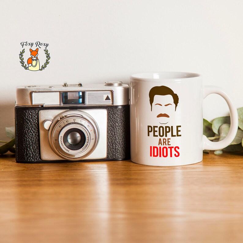 Ron Swanson Mug People Are Idiots Funny Coffee mug Meme Etsy