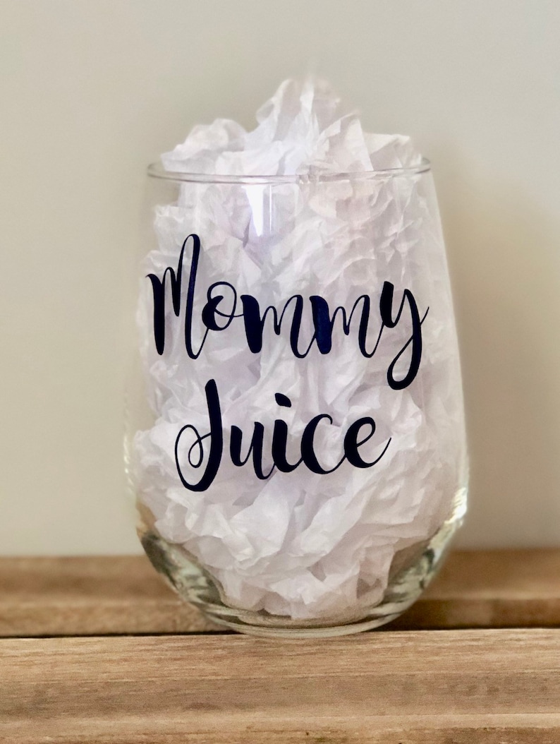 Mommy Juice Stemless Wine Glass Mom Quotes Individual Custom Vinyl Stemless Wine Glasses