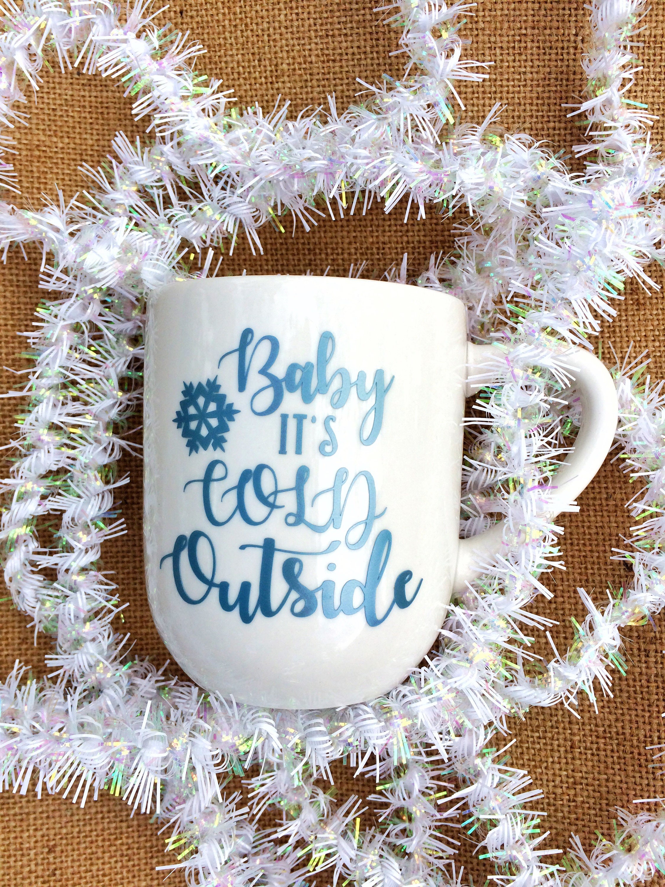 baby it's cold outside mug