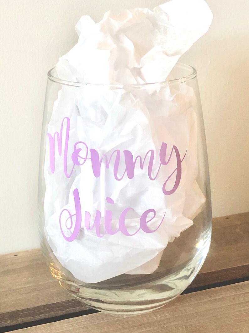 Mommy Juice Stemless Wine Glass Mom Quotes Individual Custom Vinyl Stemless Wine Glasses