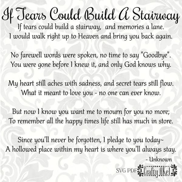 If Tears Could Build A Stairway - Bereavement - Mourning - Sympathy - Grief (Svg, Pdf, Png Digital File Vector Graphic)