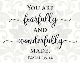 Tu sei fatto in modo stupendo e meraviglioso Salmo 139:14 (SVG, PDF, PNG File digitale grafico vettoriale)
