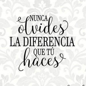 Puede incluir: Diseño gráfico en blanco y negro con el texto "Nunca olvides la diferencia que tú haces" y el texto "craftyaket SVG PDF PNG & More".